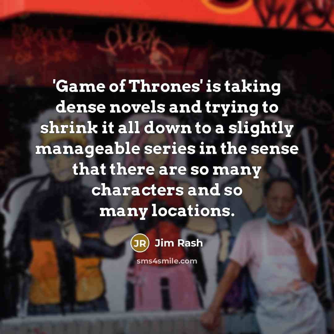 “'Game of Thrones' is taking dense novels and trying to…” quote by Jim Rash