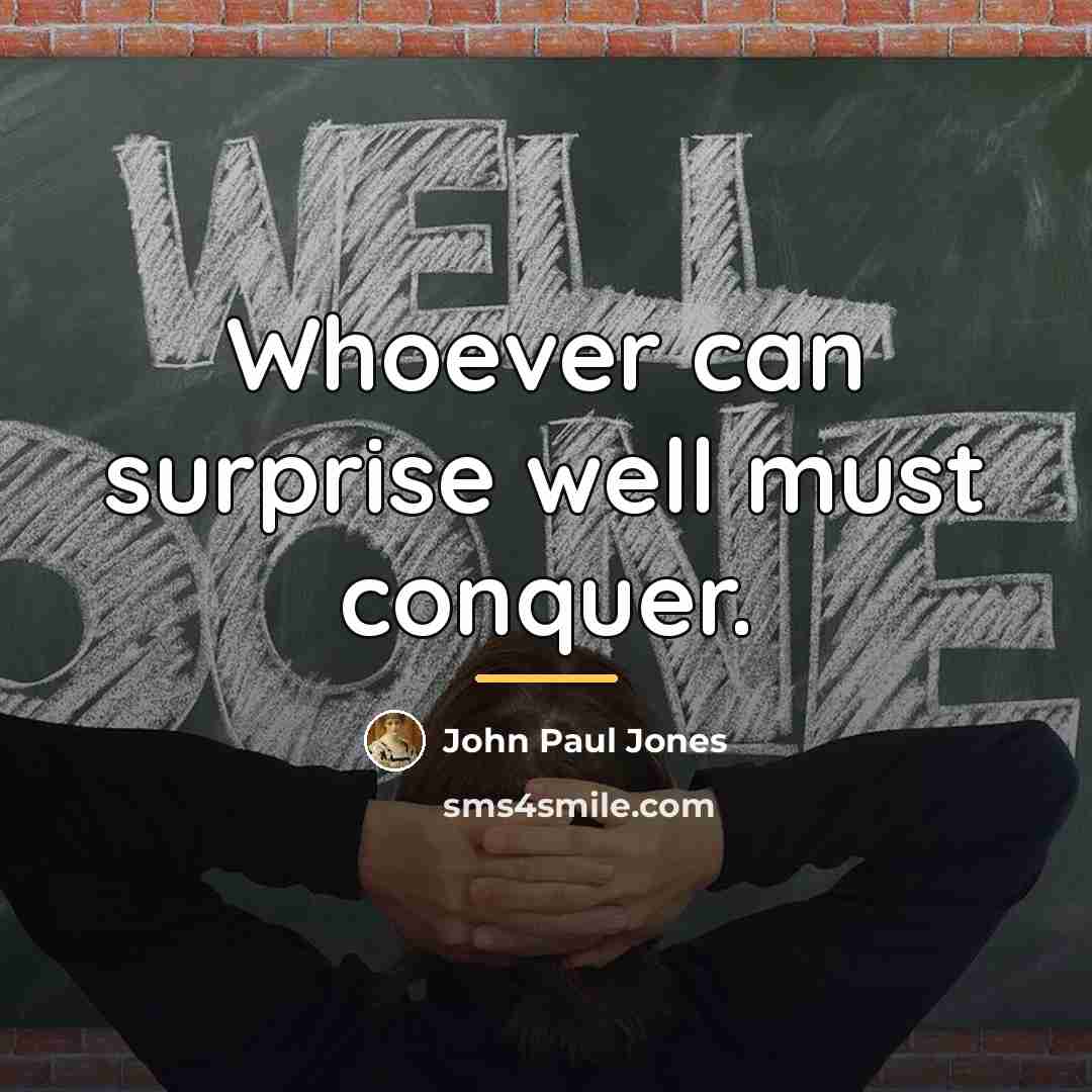 “Whoever can surprise well must conquer.…” quote by John Paul Jones
