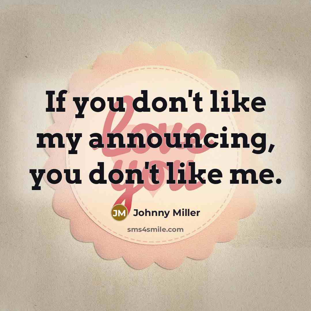 “If you don't like my announcing, you don't like me.…” quote by Johnny Miller