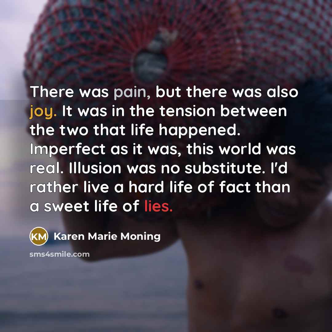 “There was pain, but there was also joy. It was…” quote by Karen Marie Moning