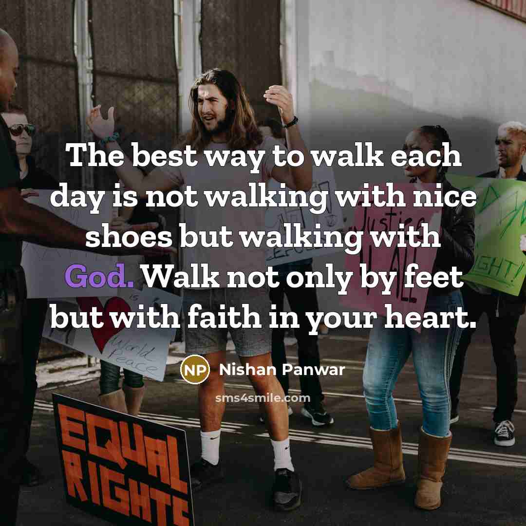 “The best way to walk each day is not walking…” quote by Nishan Panwar