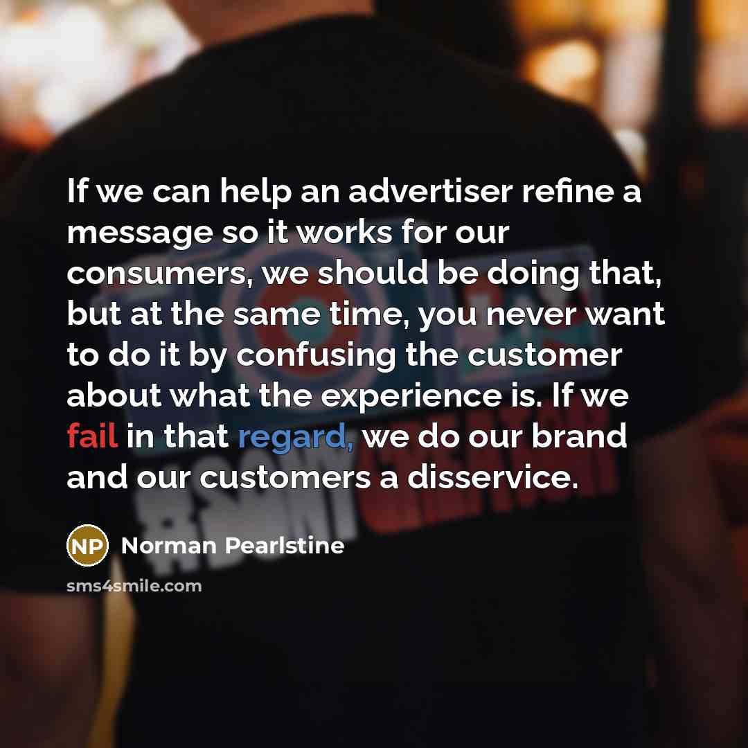 “If we can help an advertiser refine a message so…” quote by Norman Pearlstine