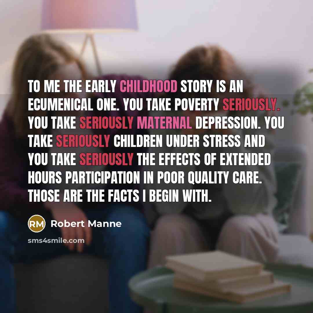 “To me the early childhood story is an ecumenical one.…” quote by Robert Manne