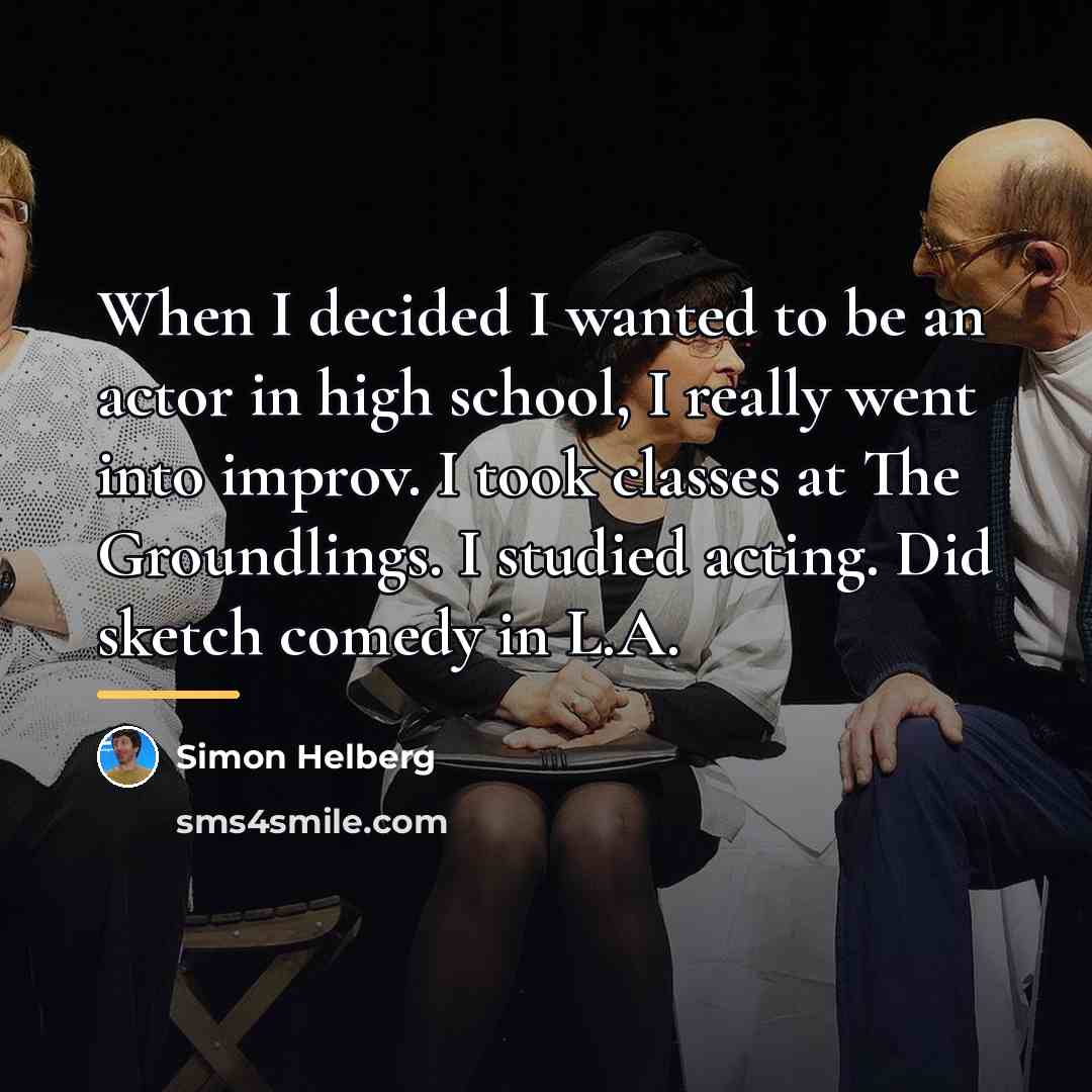 “When I decided I wanted to be an actor in…” quote by Simon Helberg