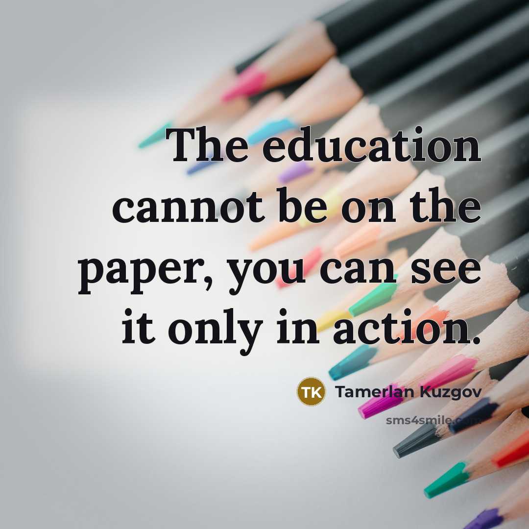 “The education cannot be on the paper, you can see…” quote by Tamerlan Kuzgov