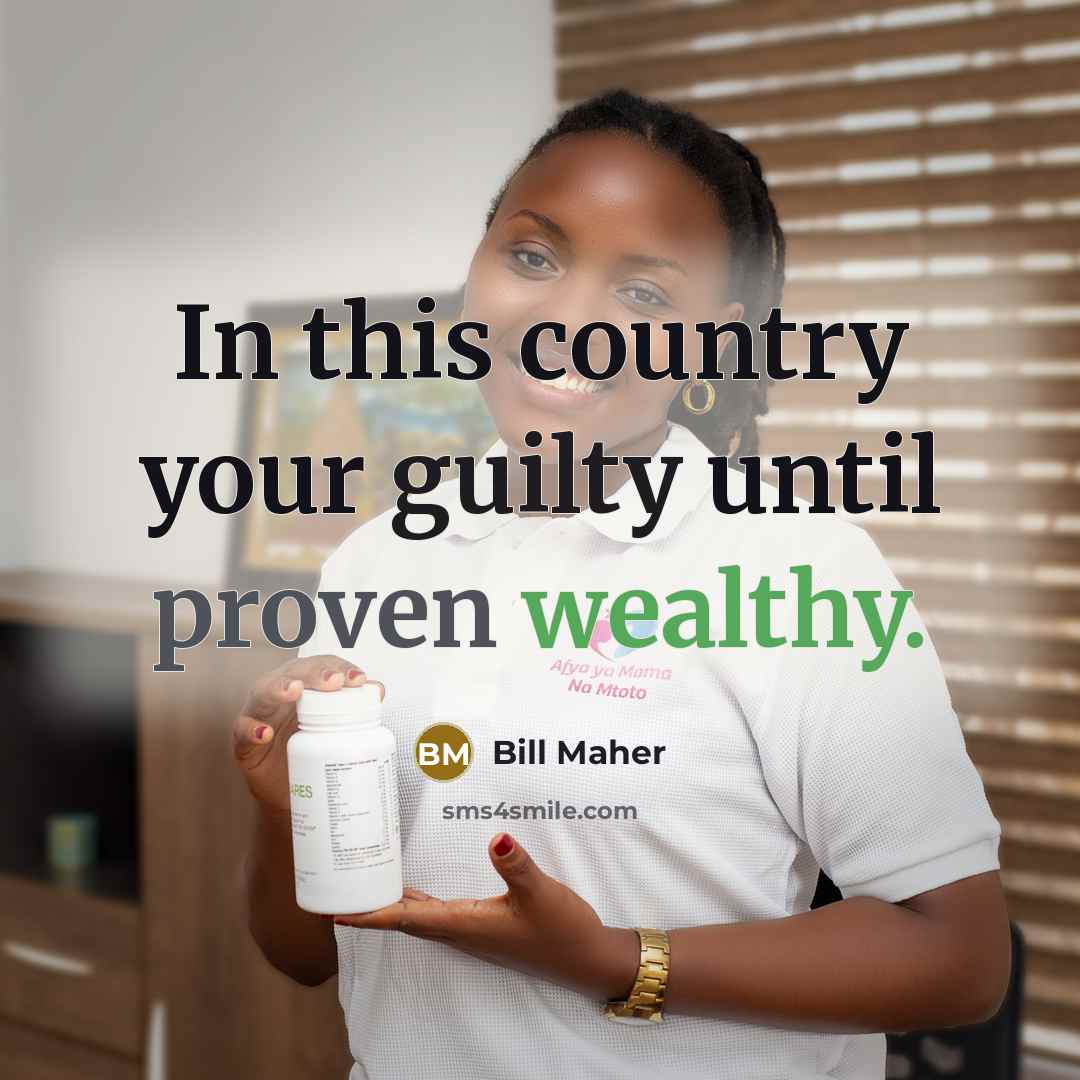 “In this country your guilty until proven wealthy.…” quote by Bill Maher