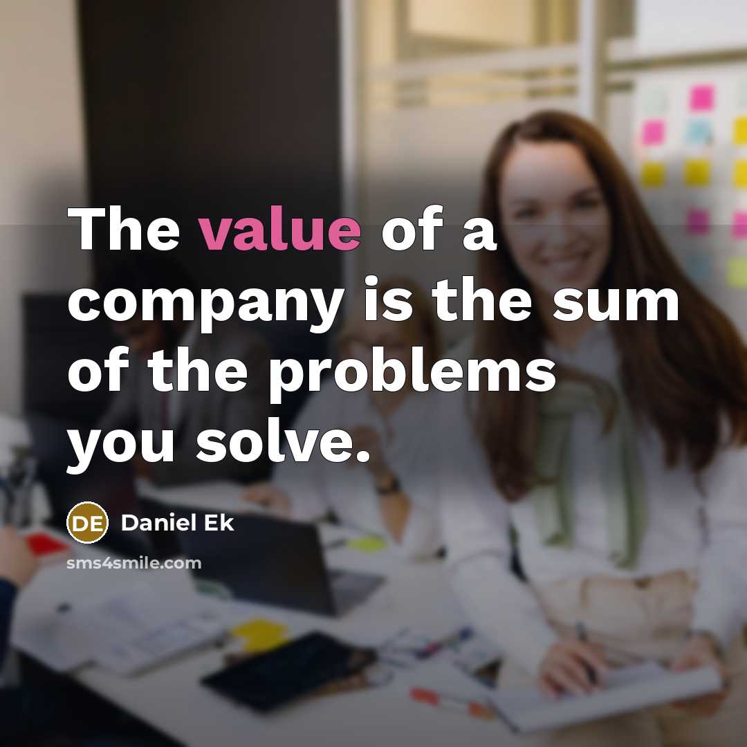 “The value of a company is the sum of the…” quote by Daniel Ek
