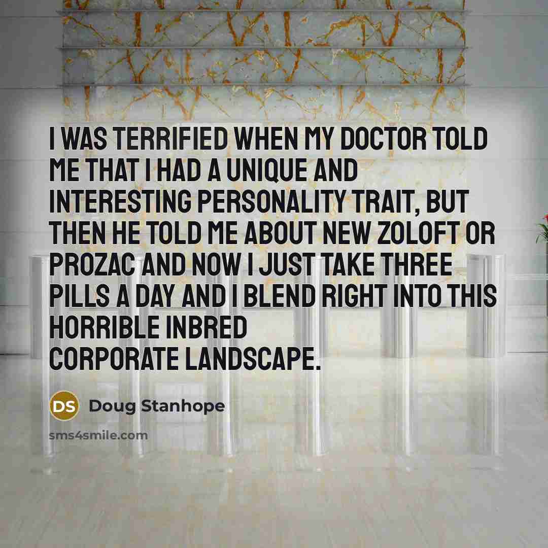 “I was terrified when my doctor told me that I…” quote by Doug Stanhope