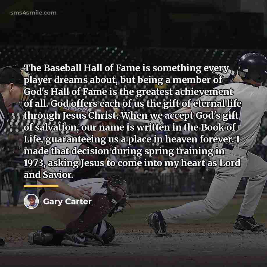 “The Baseball Hall of Fame is something every player dreams…” quote by Gary Carter
