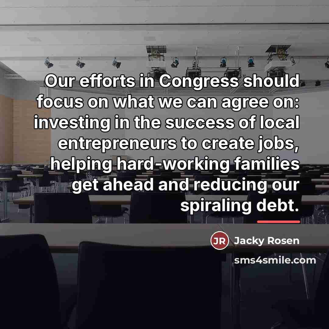 “Our efforts in Congress should focus on what we can…” quote by Jacky Rosen