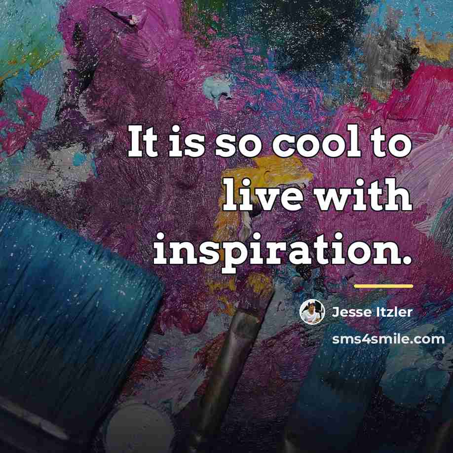 “It is so cool to live with inspiration.…” quote by Jesse Itzler