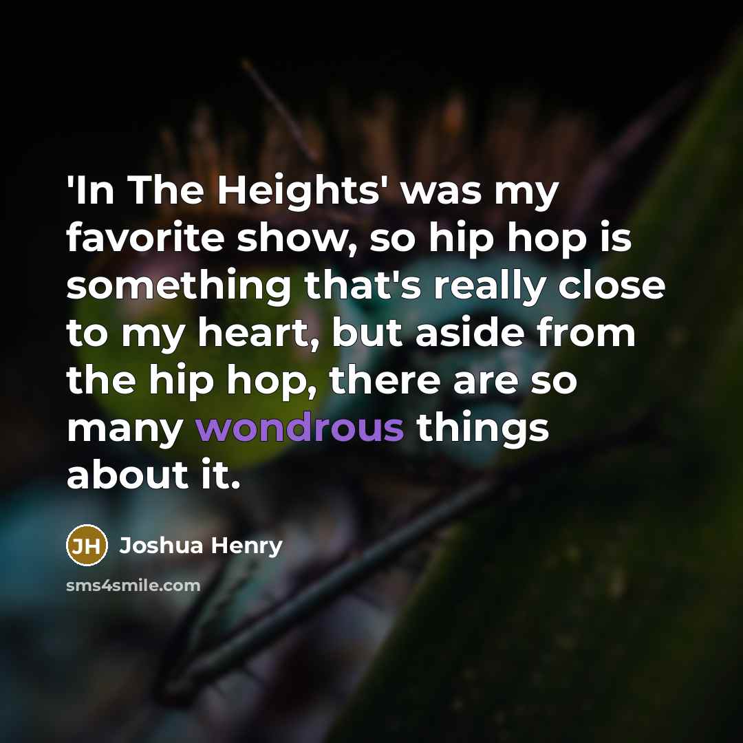 “'In The Heights' was my favorite show, so hip hop…” quote by Joshua Henry