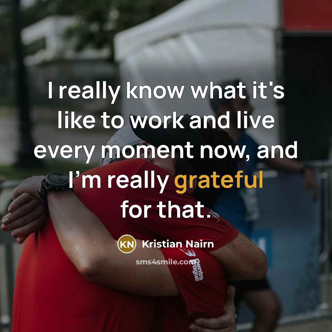 “I really know what it's like to work and live…” quote by Kristian Nairn