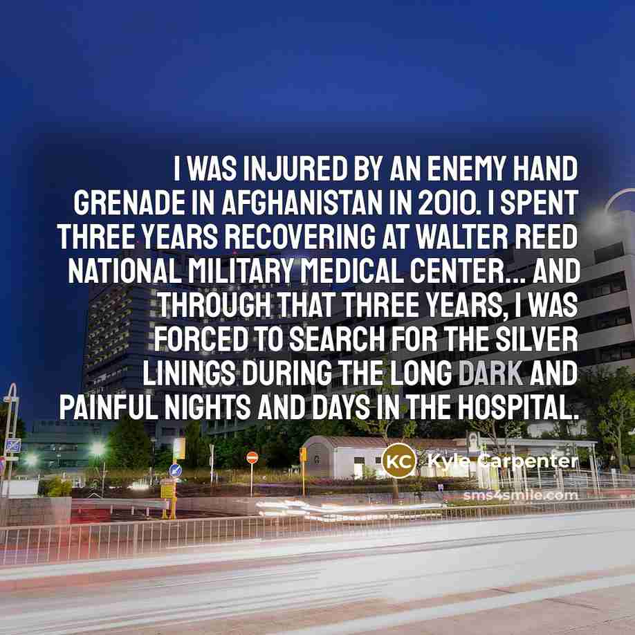 “I was injured by an enemy hand grenade in Afghanistan…” quote by Kyle Carpenter