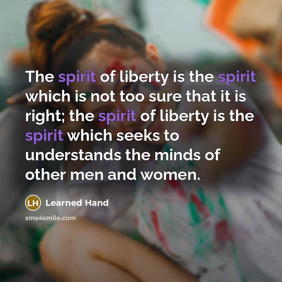 “The spirit of liberty is the spirit which is not…” quote by Learned Hand