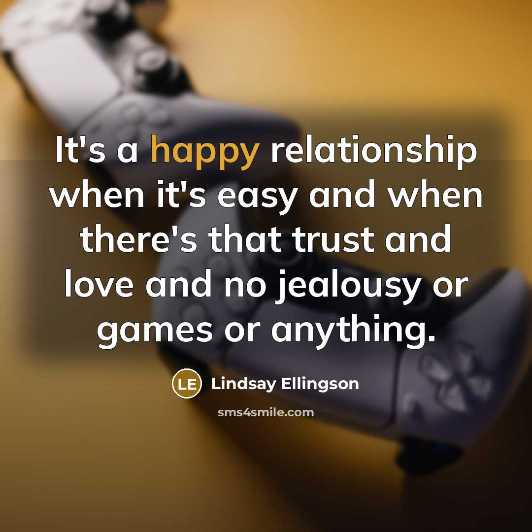 “It's a happy relationship when it's easy and when there's…” quote by Lindsay Ellingson