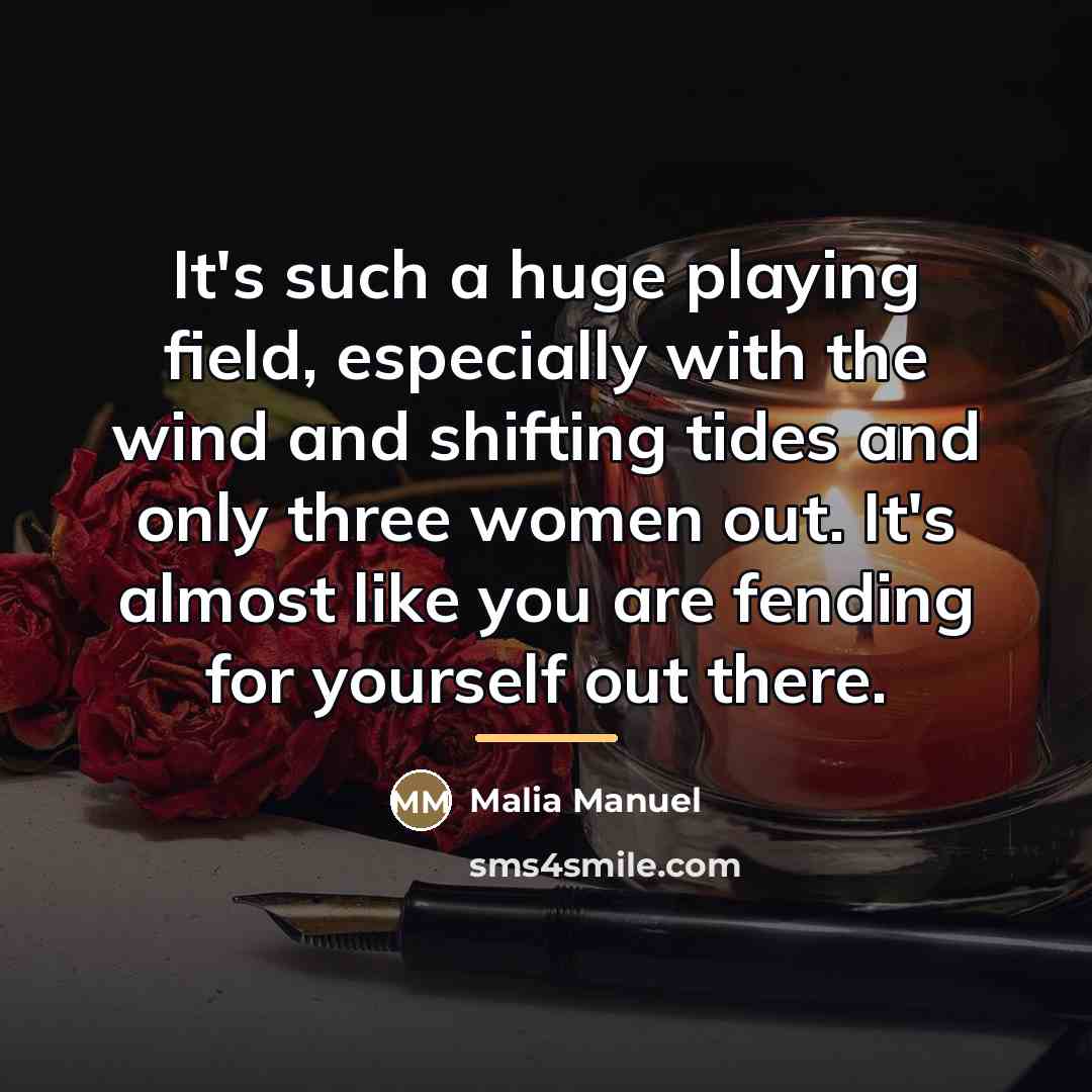 “It's such a huge playing field, especially with the wind…” quote by Malia Manuel