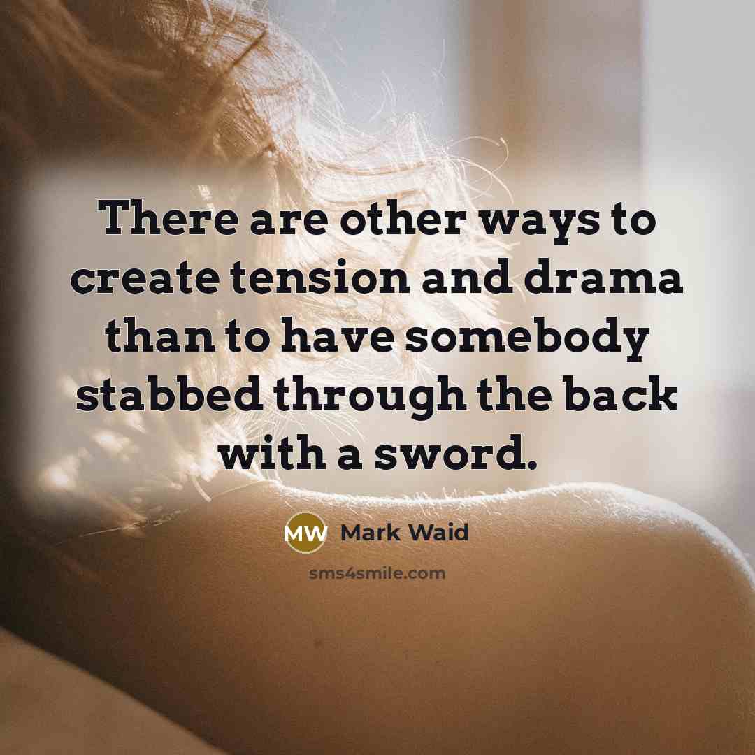“There are other ways to create tension and drama than…” quote by Mark Waid