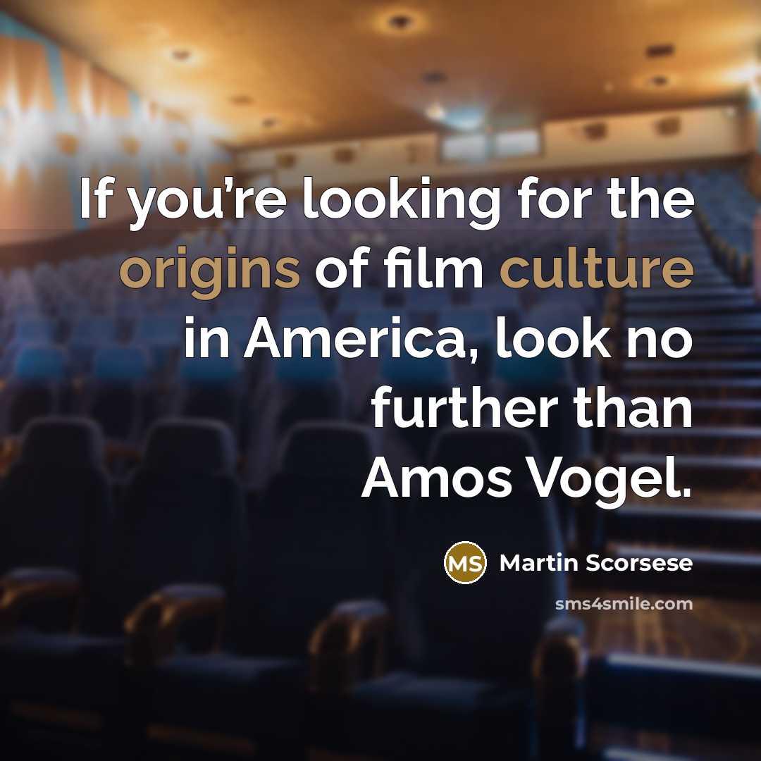 “If you’re looking for the origins of film culture in…” quote by Martin Scorsese