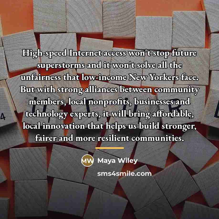 “High-speed Internet access won't stop future superstorms and it won't…” quote by Maya Wiley