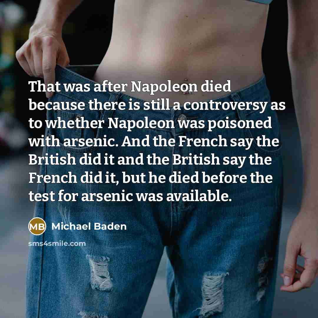“That was after Napoleon died because there is still a…” quote by Michael Baden