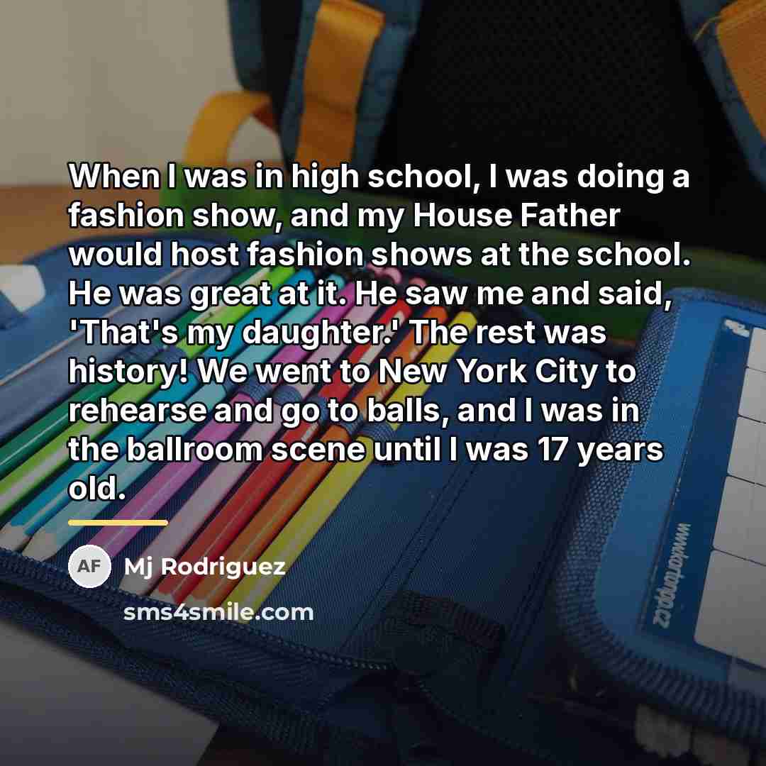 “When I was in high school, I was doing a…” quote by Mj Rodriguez