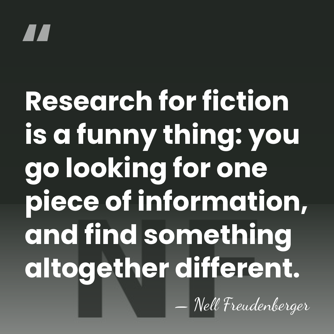 Research for fiction is a funny thing: you go looking for one&hellip; - Nell Freudenberger