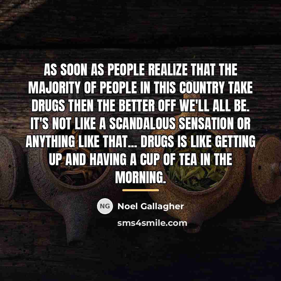 “As soon as people realize that the majority of people…” quote by Noel Gallagher