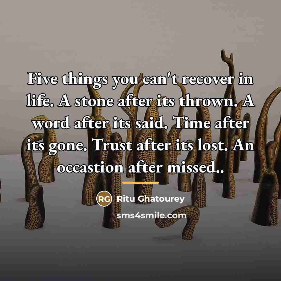 “Five things you can't recover in life. A stone after…” quote by Ritu Ghatourey