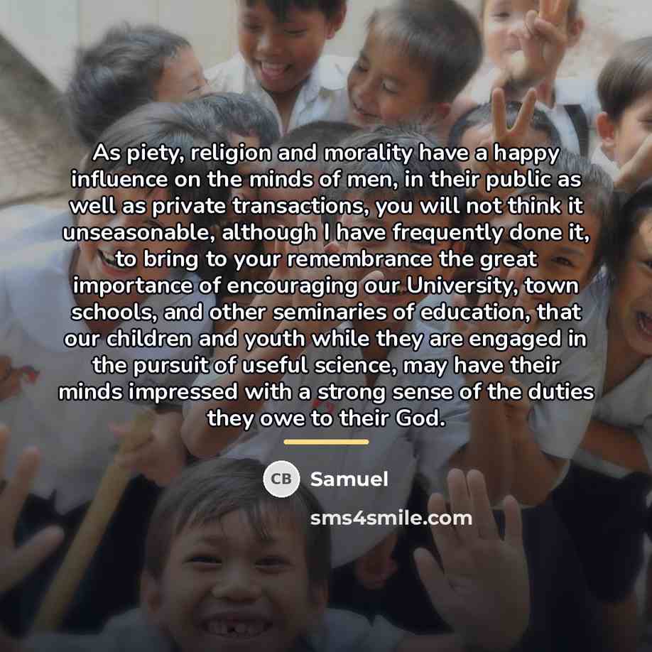“As piety, religion and morality have a happy influence on…” quote by Samuel