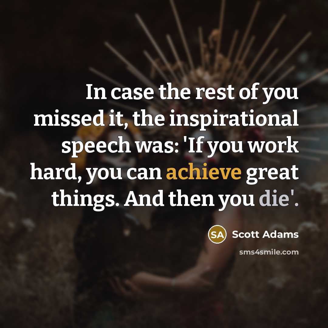 “In case the rest of you missed it, the inspirational…” quote by Scott Adams