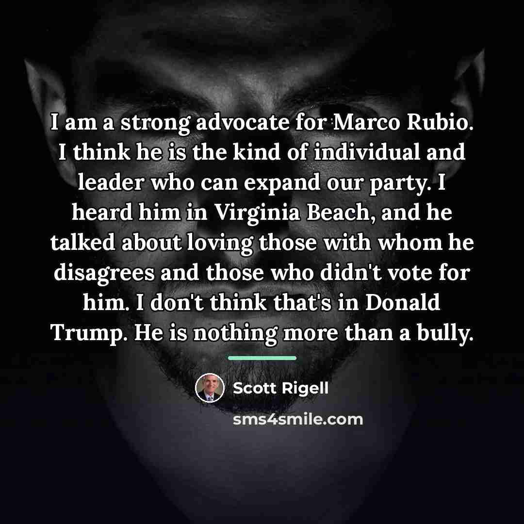 “I am a strong advocate for Marco Rubio. I think…” quote by Scott Rigell