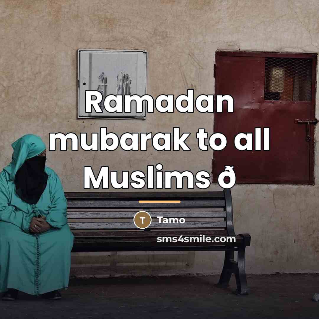 “Ramadan mubarak to all Muslims ð…” quote by Tamo