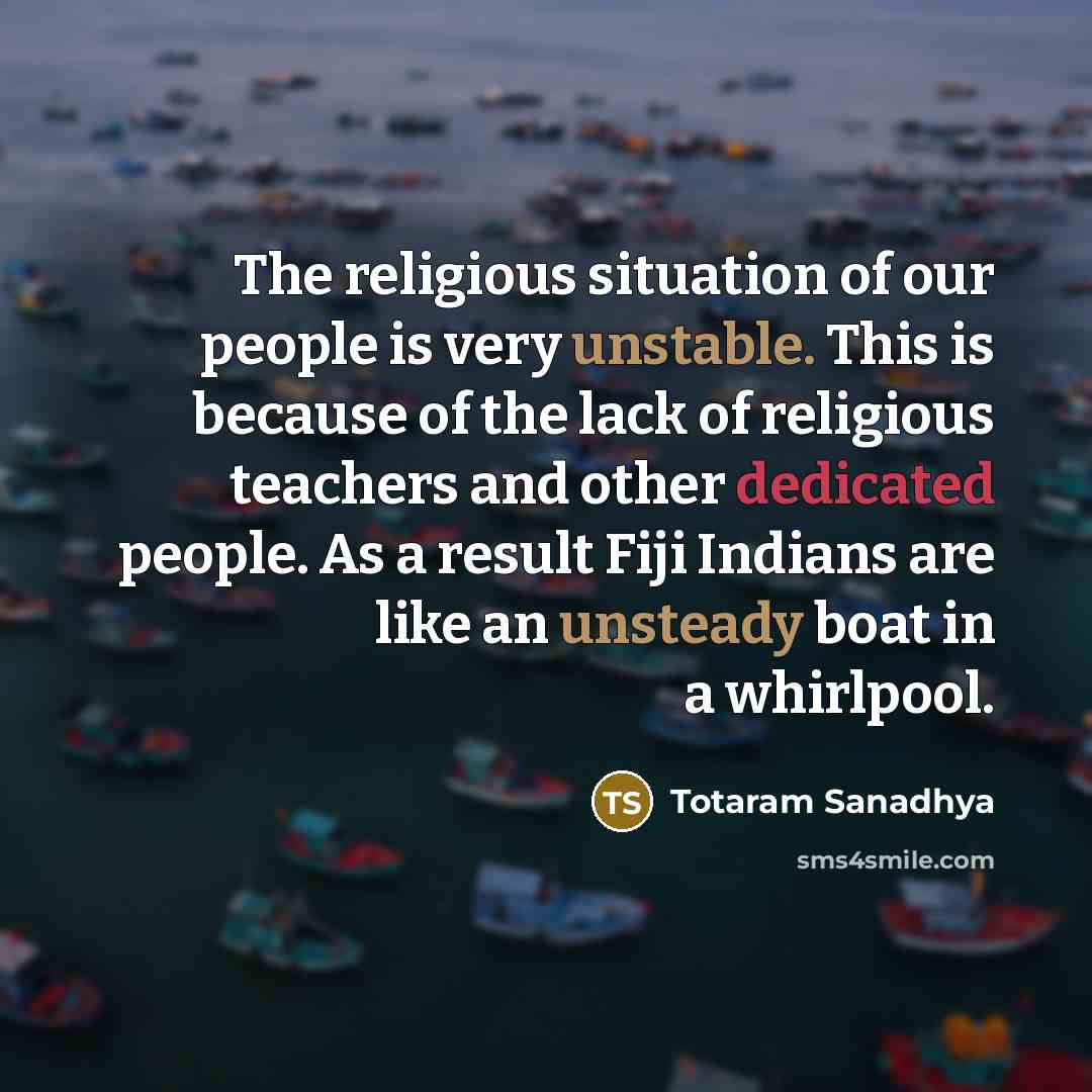 “The religious situation of our people is very unstable. This…” quote by Totaram Sanadhya