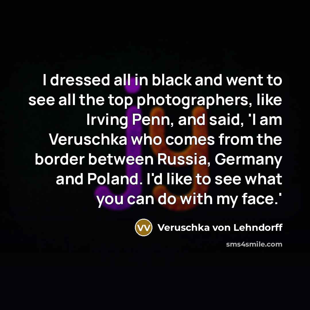 “I dressed all in black and went to see all…” quote by Veruschka von Lehndorff