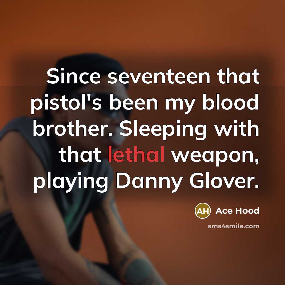 “Since seventeen that pistol's been my blood brother. Sleeping with…” quote by Ace Hood