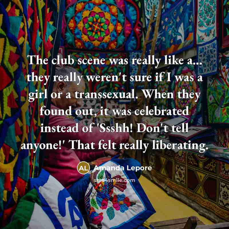 “The club scene was really like a... they really weren't…” quote by Amanda Lepore