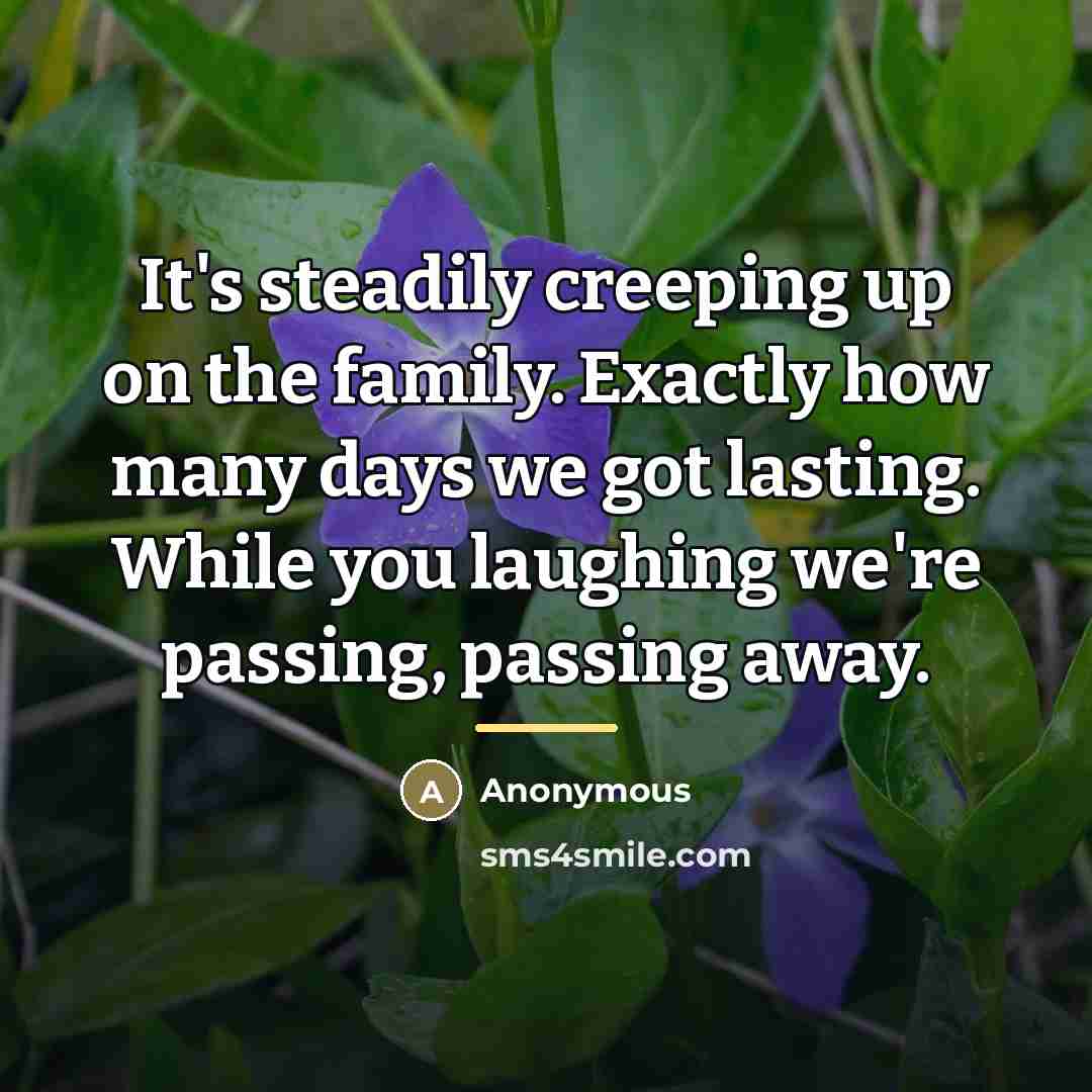 “It's steadily creeping up on the family. Exactly how many…” quote by Anonymous