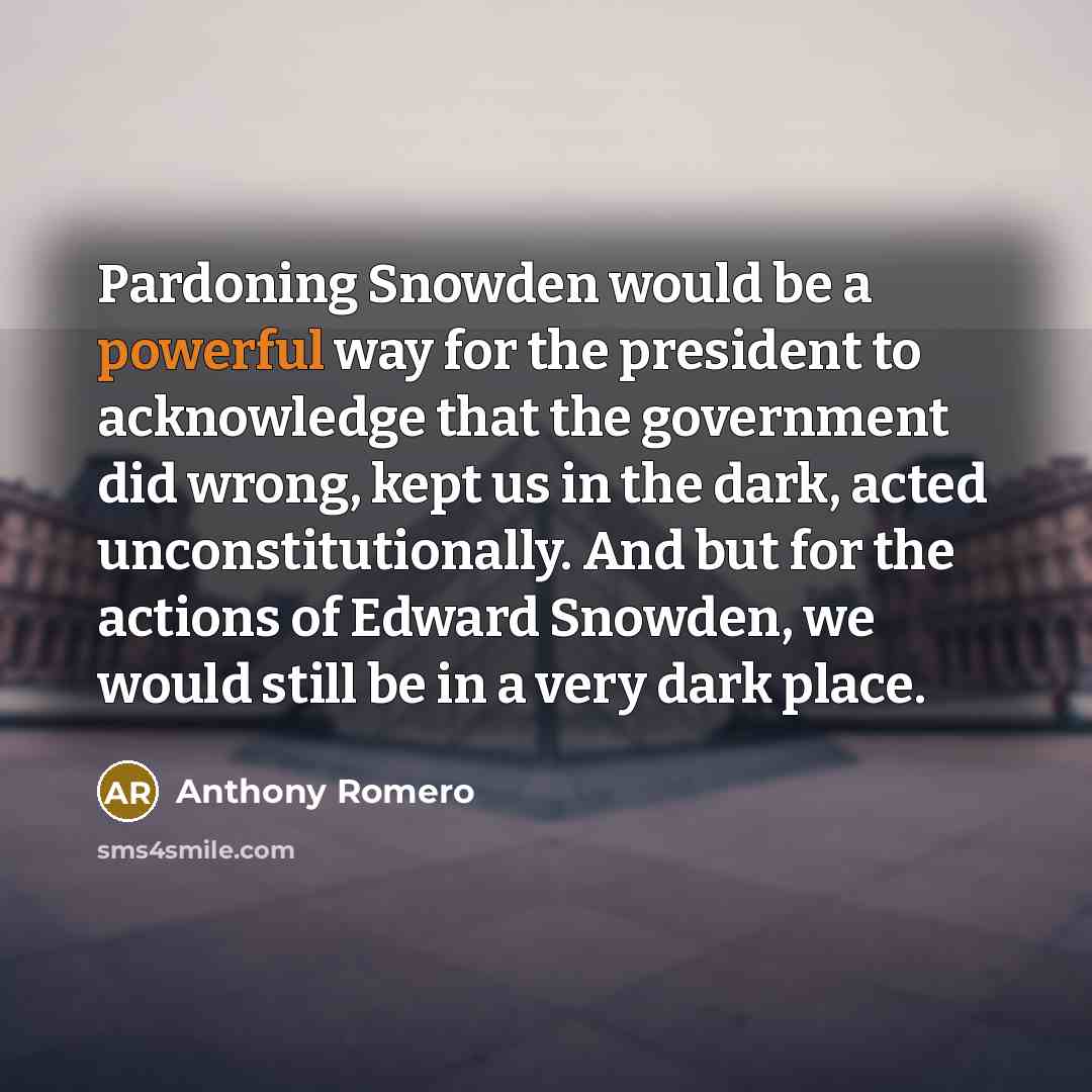 “Pardoning Snowden would be a powerful way for the president…” quote by Anthony Romero