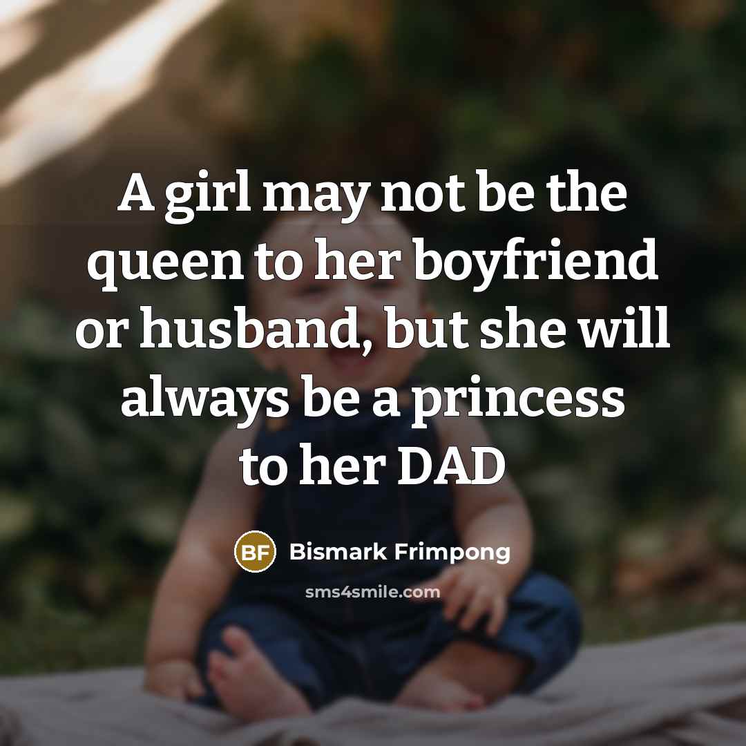 “A girl may not be the queen to her boyfriend…” quote by Bismark Frimpong