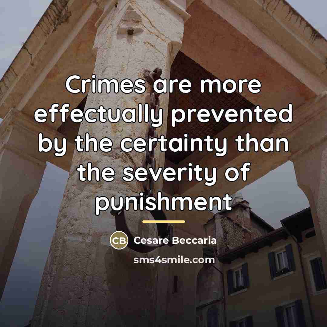 “Crimes are more effectually prevented by the certainty than the…” quote by Cesare Beccaria