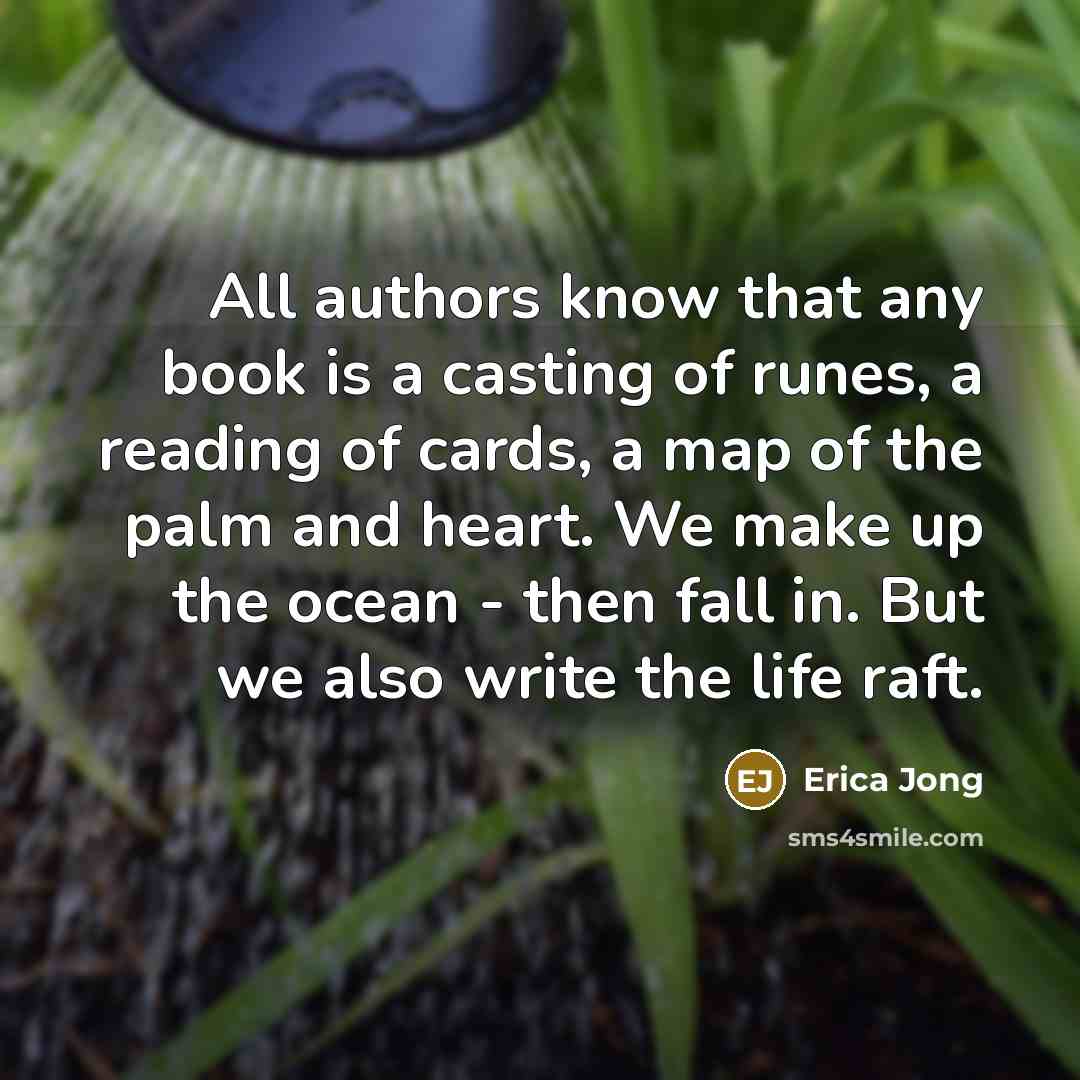 “All authors know that any book is a casting of…” quote by Erica Jong