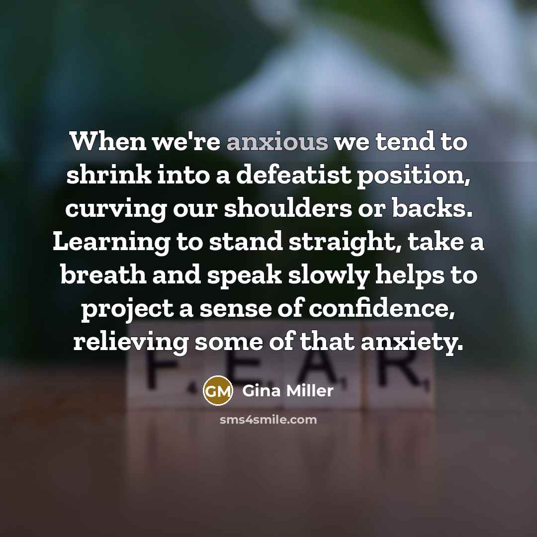 “When we're anxious we tend to shrink into a defeatist…” quote by Gina Miller