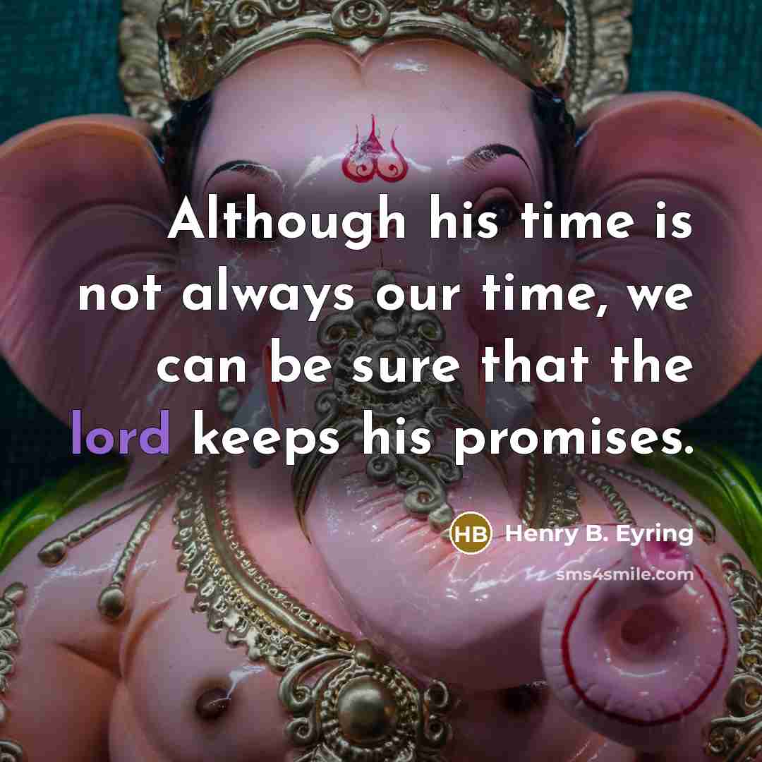 “Although his time is not always our time, we can…” quote by Henry B. Eyring