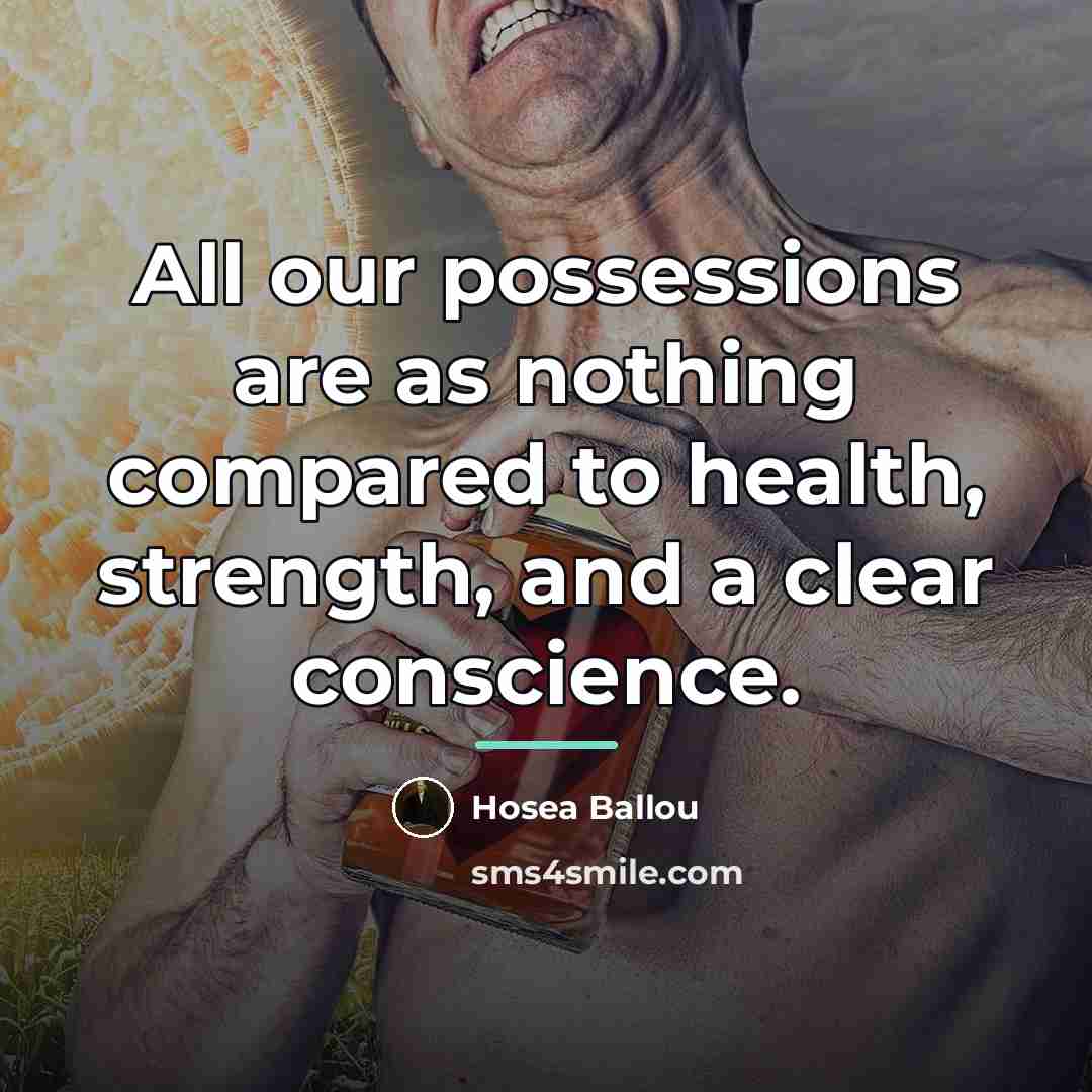 “All our possessions are as nothing compared to health, strength,…” quote by Hosea Ballou