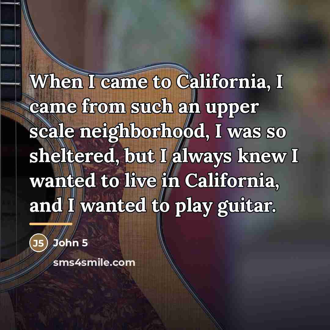 “When I came to California, I came from such an…” quote by John 5