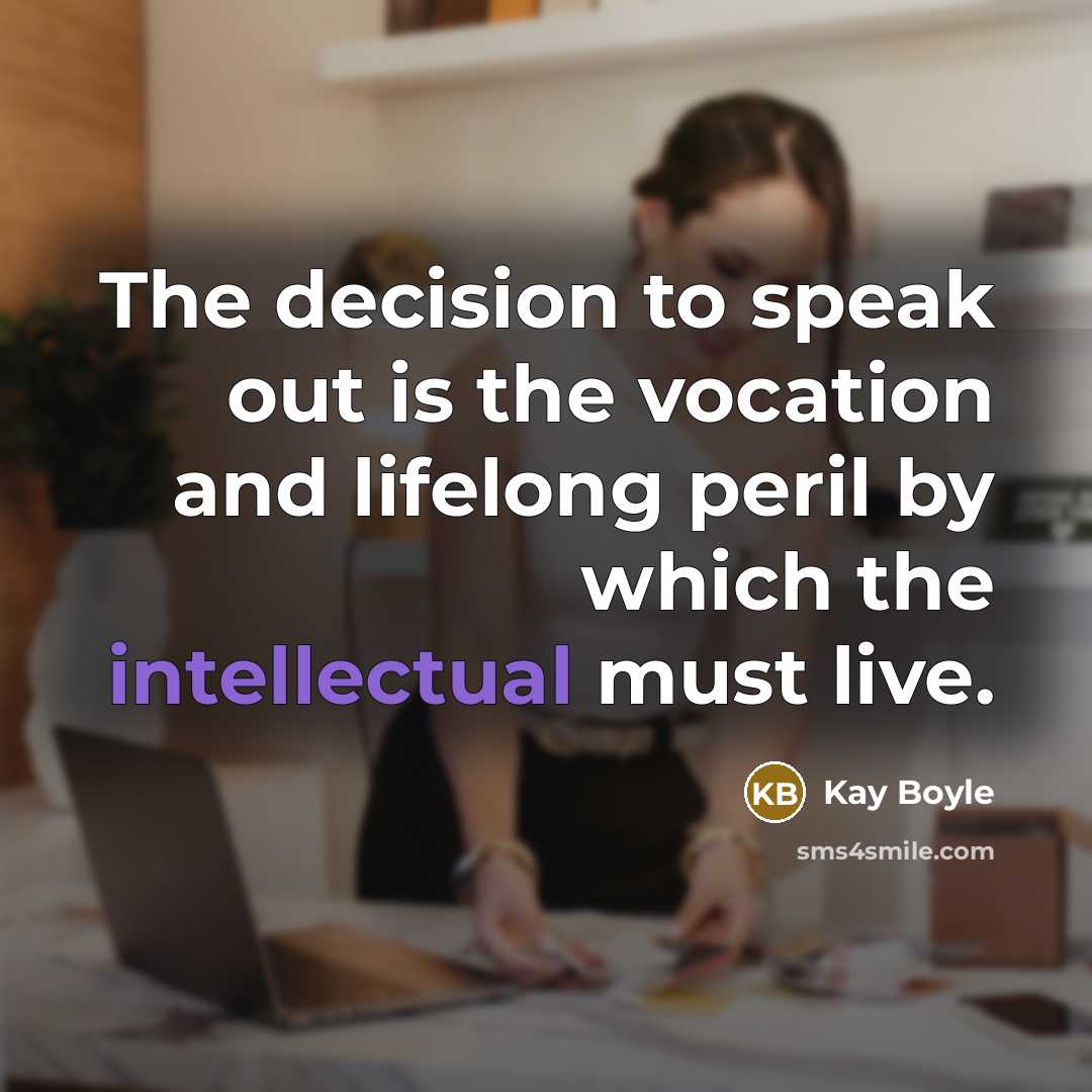 “The decision to speak out is the vocation and lifelong…” quote by Kay Boyle