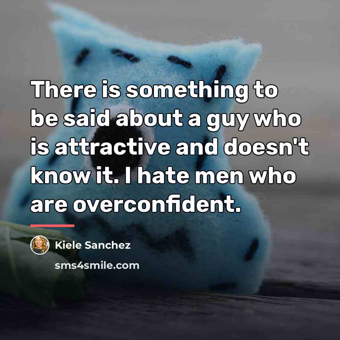 “There is something to be said about a guy who…” quote by Kiele Sanchez