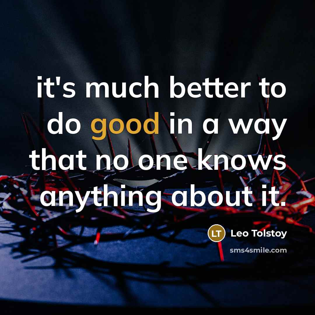 “it's much better to do good in a way that…” quote by Leo Tolstoy