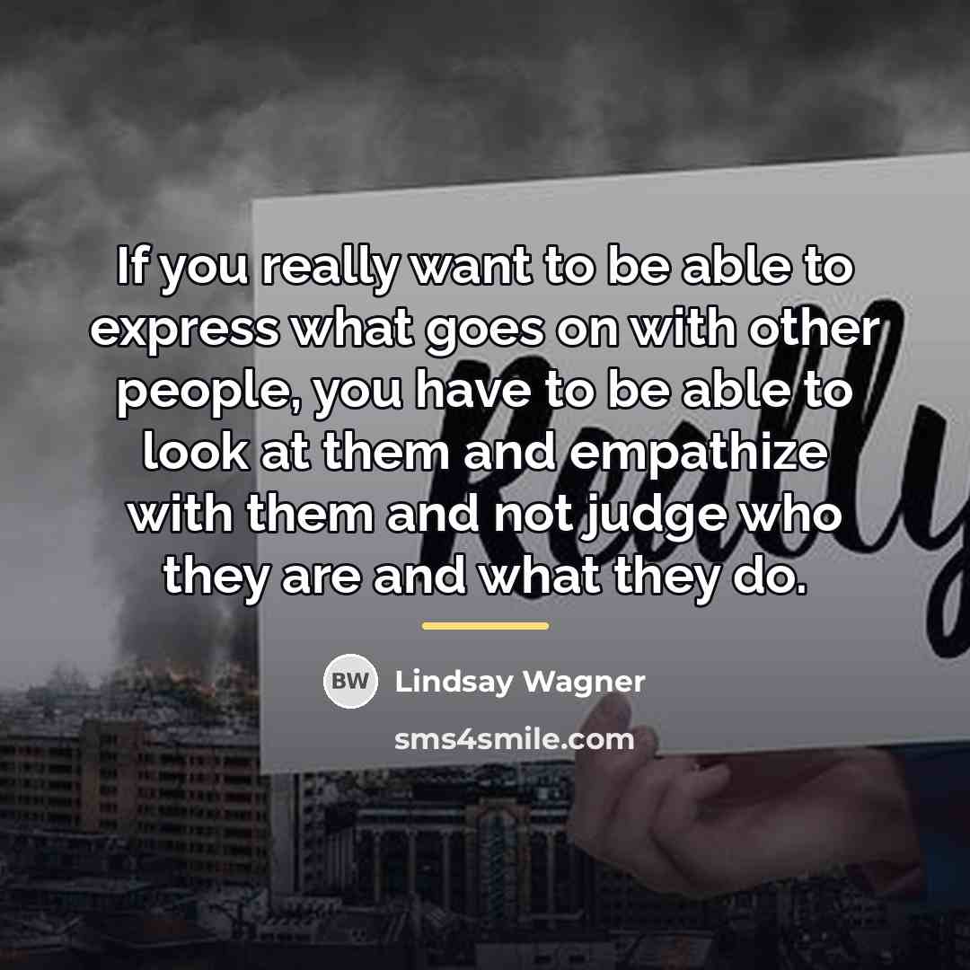 “If you really want to be able to express what…” quote by Lindsay Wagner